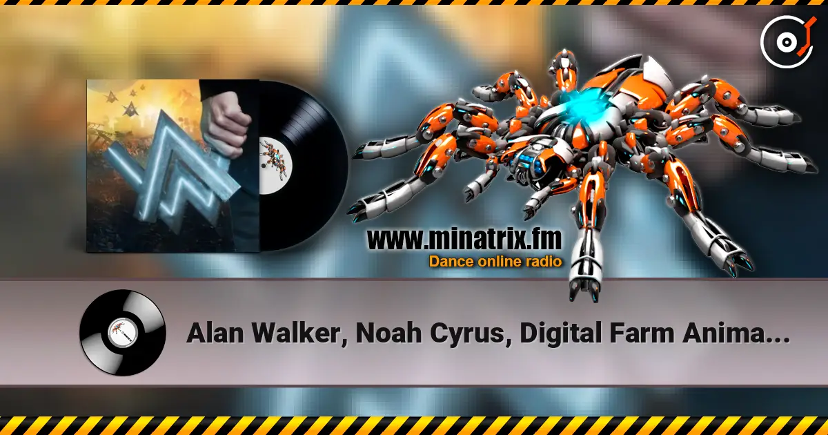 Alan Walker, Noah Cyrus, Digital Farm Animals - All Falls Down (Mark Villa Remix) escuchar online en alta calidad | Minatrix.FM
