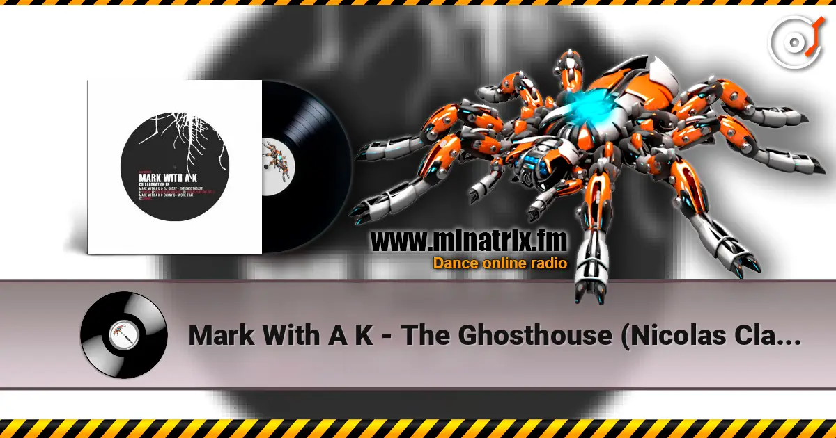 Mark With A K - The Ghosthouse (Nicolas Clays Remix 2) escuchar online en alta calidad | Minatrix.FM