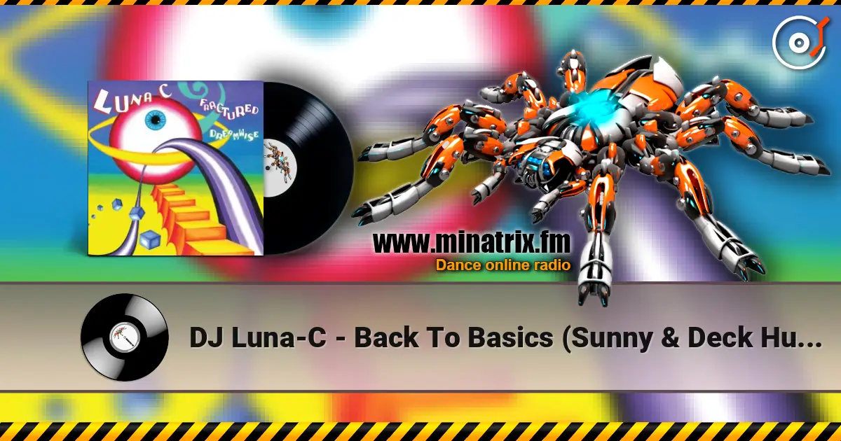 DJ Luna-C - Back To Basics (Sunny & Deck Hussy Remix) escuchar online en alta calidad | Minatrix.FM