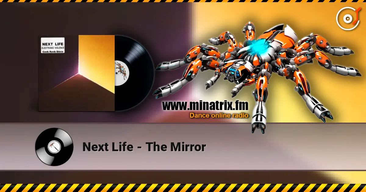 Next Life - The Mirror escuchar online en alta calidad | Minatrix.FM