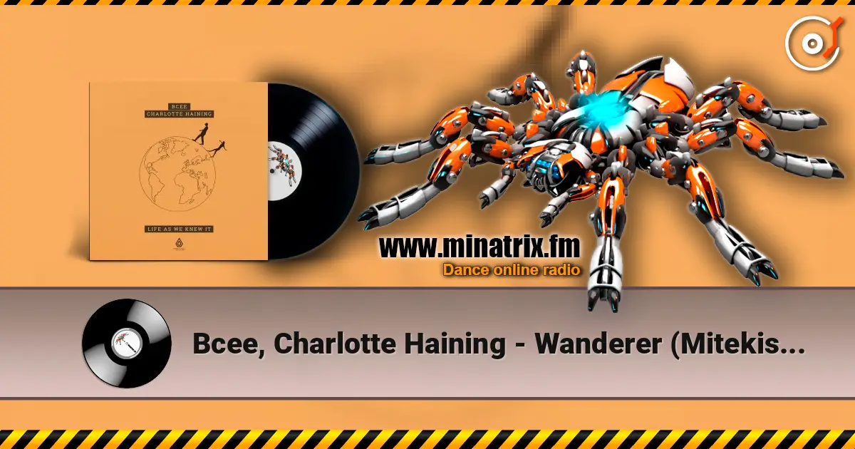 Bcee, Charlotte Haining - Wanderer (Mitekiss Remix) escuchar online en alta calidad | Minatrix.FM