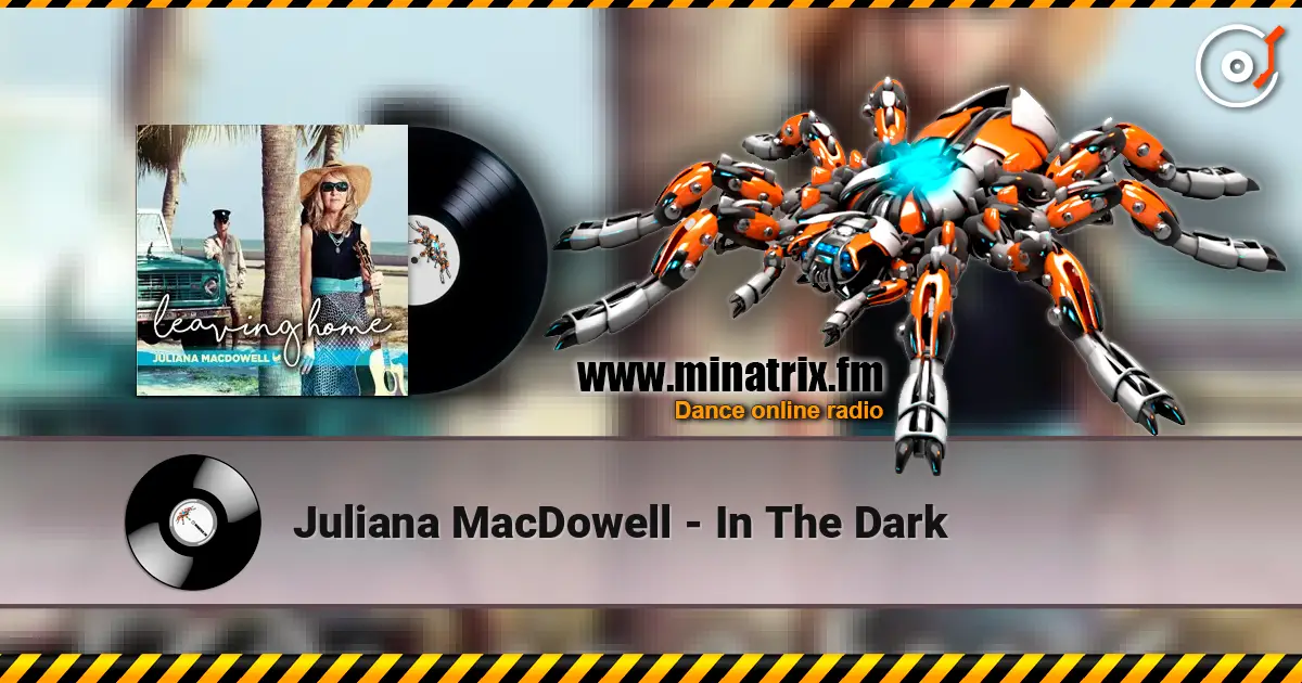 Juliana MacDowell - In The Dark escuchar online en alta calidad | Minatrix.FM