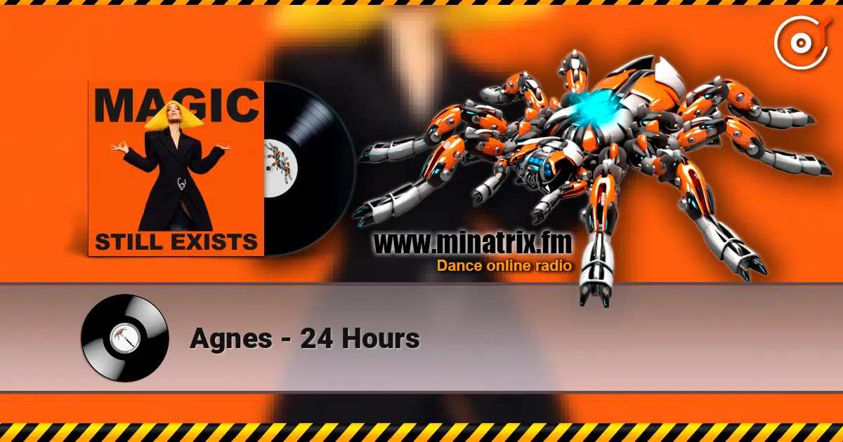 Agnes - 24 Hours escuchar online en alta calidad | Minatrix.FM