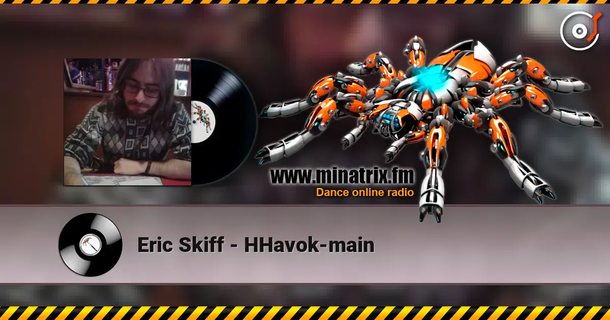 Eric Skiff - HHavok-main escuchar online en alta calidad | Minatrix.FM