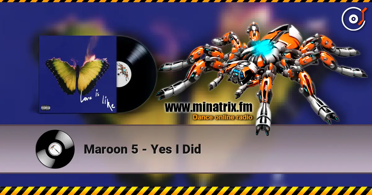 Maroon 5 - Yes I Did escuchar online en alta calidad | Minatrix.FM