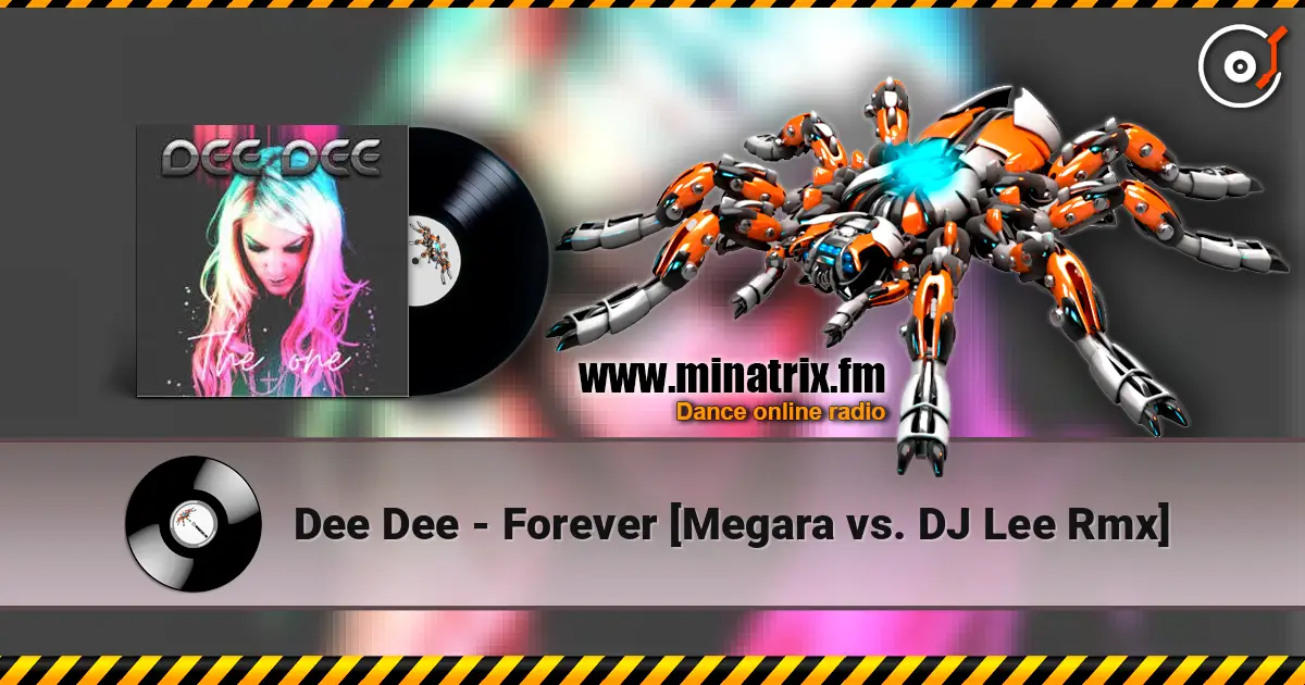 Dee Dee - Forever [Megara vs. DJ Lee Rmx] escuchar online en alta calidad | Minatrix.FM