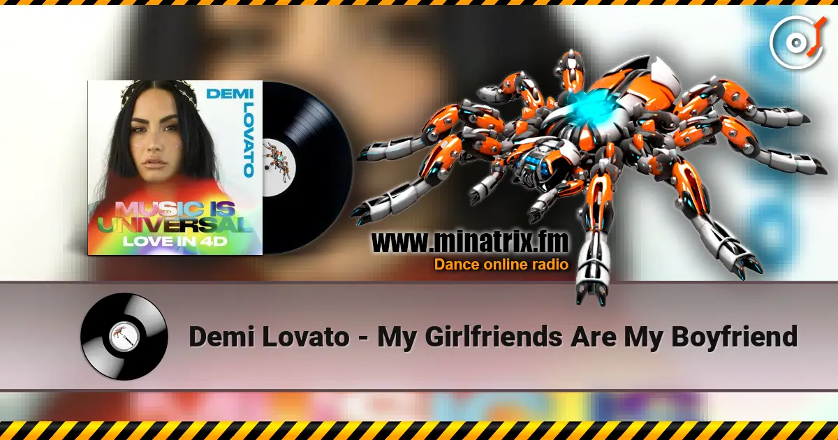 Demi Lovato - My Girlfriends Are My Boyfriend escuchar online en alta calidad | Minatrix.FM