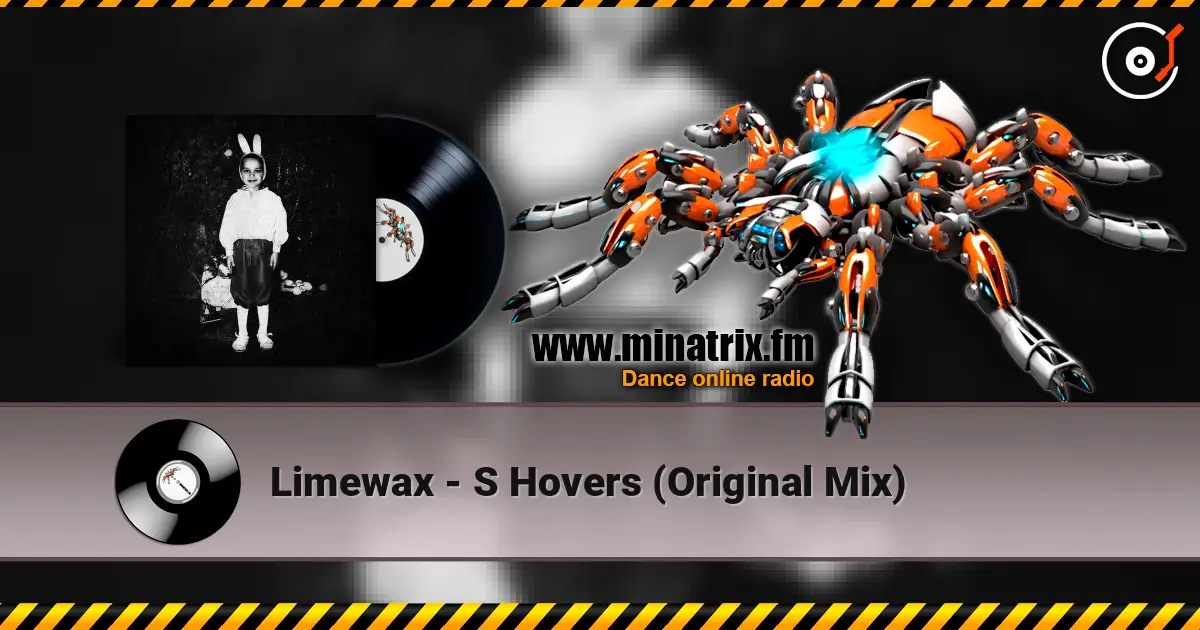 Limewax - S Hovers (Original Mix) escuchar online en alta calidad | Minatrix.FM