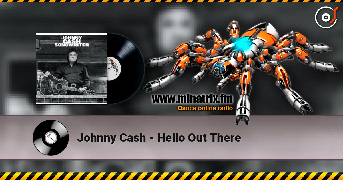 Johnny Cash - Hello Out There escuchar online en alta calidad | Minatrix.FM