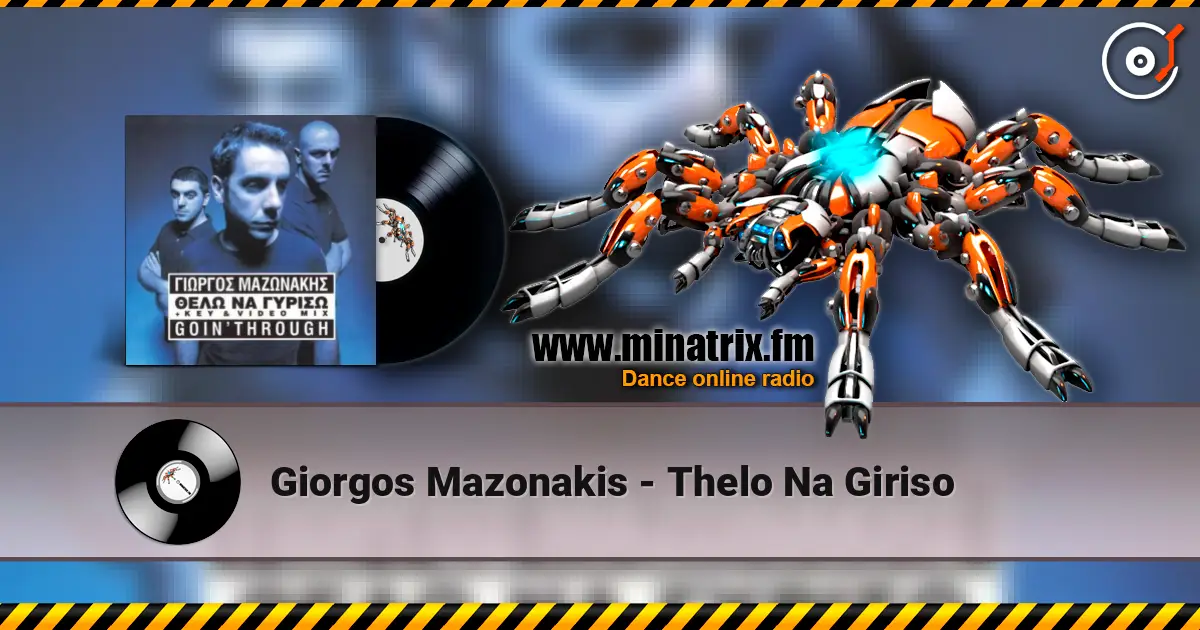 Giorgos Mazonakis - Thelo Na Giriso escuchar online en alta calidad | Minatrix.FM