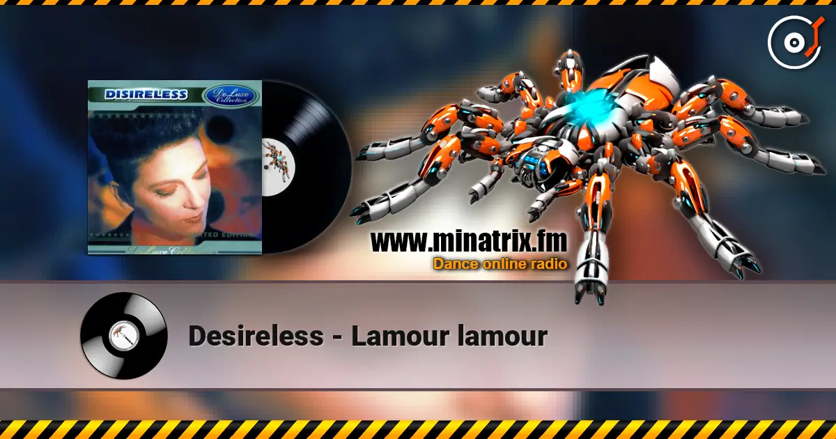 Desireless - Lamour lamour escuchar online en alta calidad | Minatrix.FM