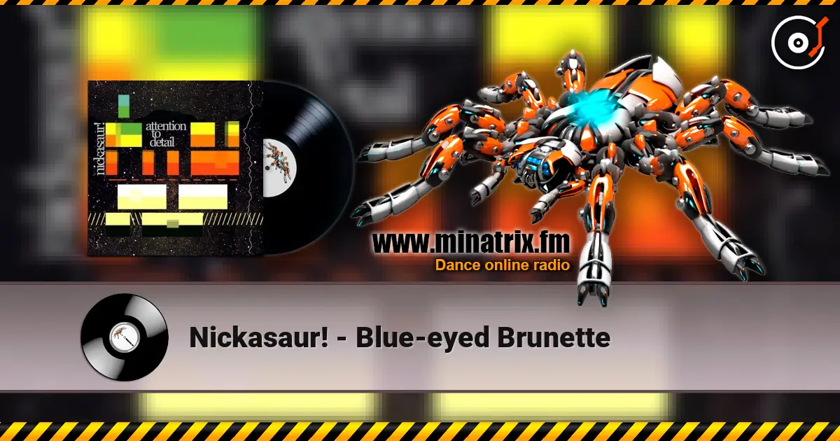 Nickasaur! - Blue-eyed Brunette escuchar online en alta calidad | Minatrix.FM