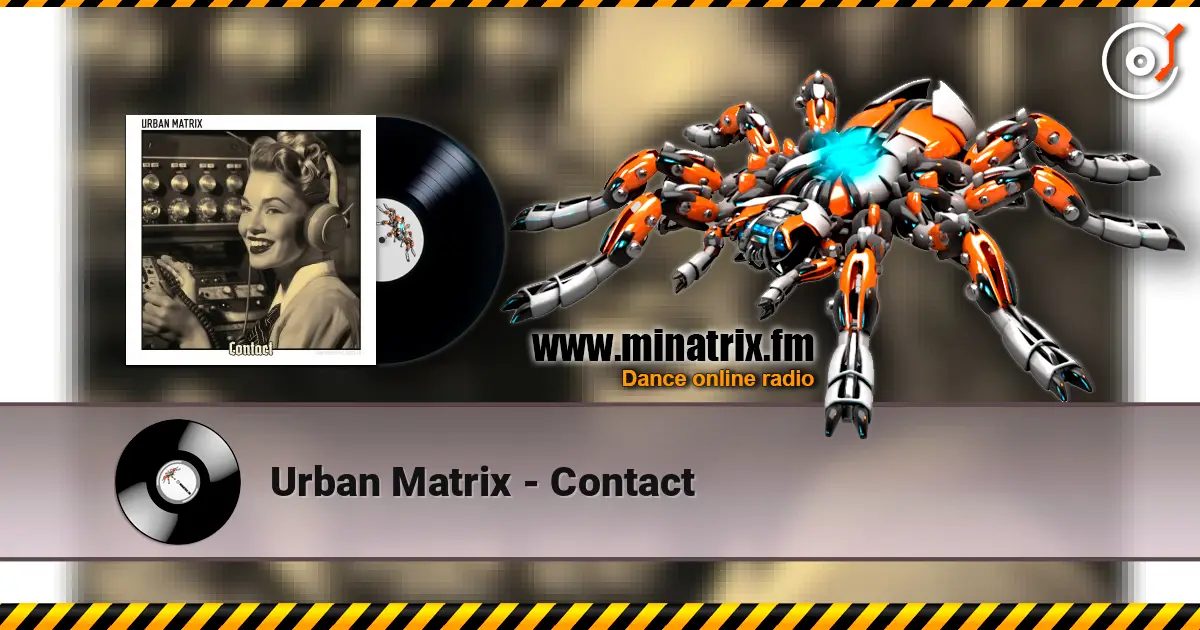 Urban Matrix - Contact escuchar online en alta calidad | Minatrix.FM