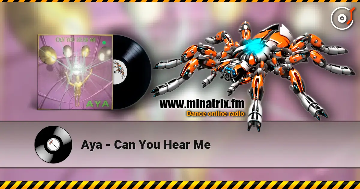 Aya - Can You Hear Me escuchar online en alta calidad | Minatrix.FM