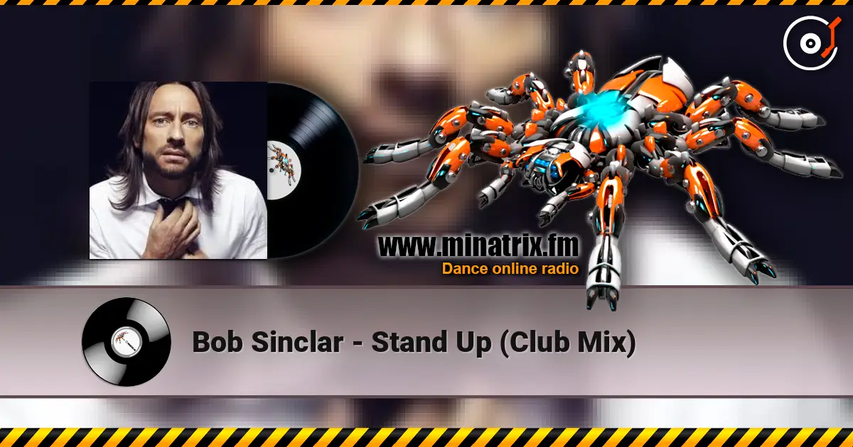 Bob Sinclar - Stand Up (Club Mix) escuchar online en alta calidad | Minatrix.FM