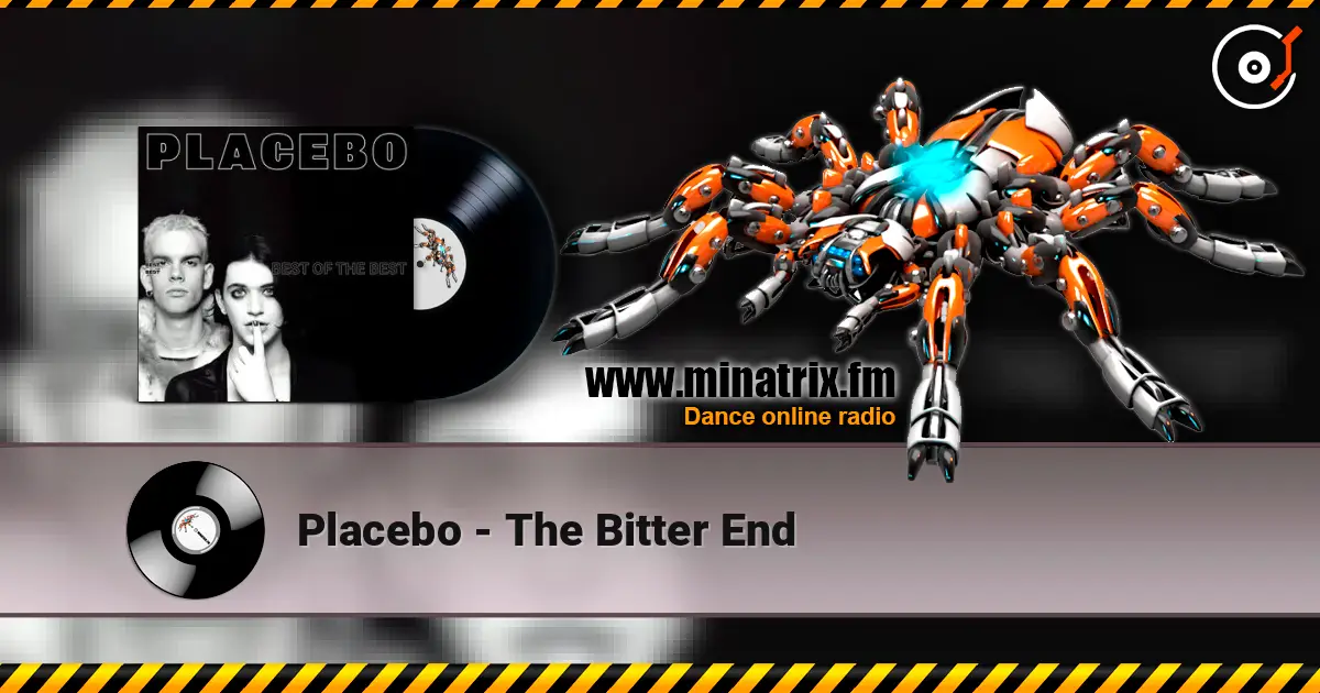 Placebo - The Bitter End escuchar online en alta calidad | Minatrix.FM