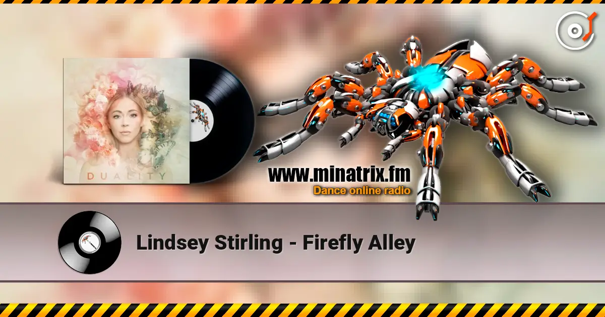 Lindsey Stirling - Firefly Alley escuchar online en alta calidad | Minatrix.FM