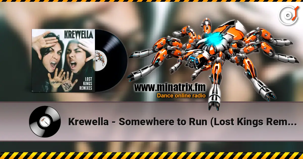Krewella - Somewhere to Run (Lost Kings Remix) escuchar online en alta calidad | Minatrix.FM