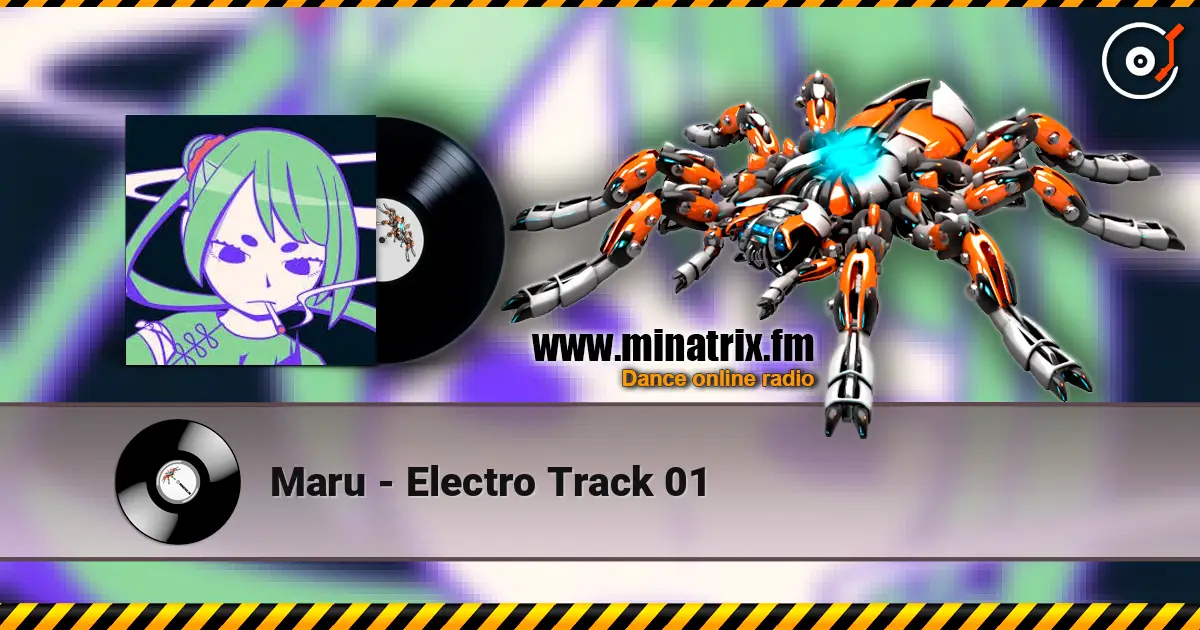 Maru - Electro Track 01 escuchar online en alta calidad | Minatrix.FM