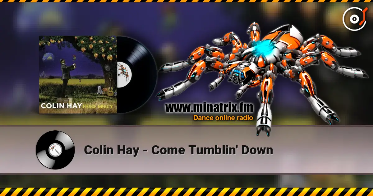 Colin Hay - Come Tumblin' Down escuchar online en alta calidad | Minatrix.FM