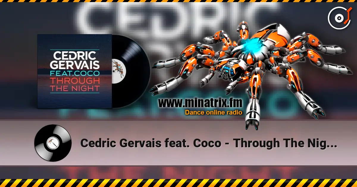 Cedric Gervais feat. Coco - Through The Night (Radio Edit) escuchar online en alta calidad | Minatrix.FM