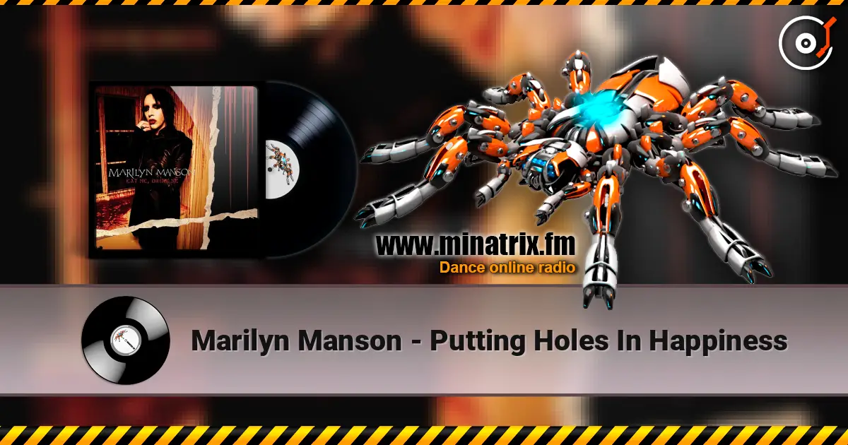 Marilyn Manson - Putting Holes In Happiness escuchar online en alta calidad | Minatrix.FM