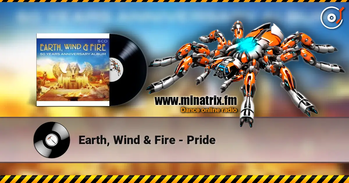 Earth, Wind & Fire - Pride escuchar online en alta calidad | Minatrix.FM