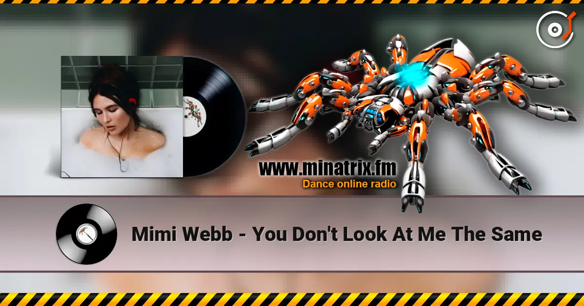 Mimi Webb - You Don't Look At Me The Same escuchar online en alta calidad | Minatrix.FM