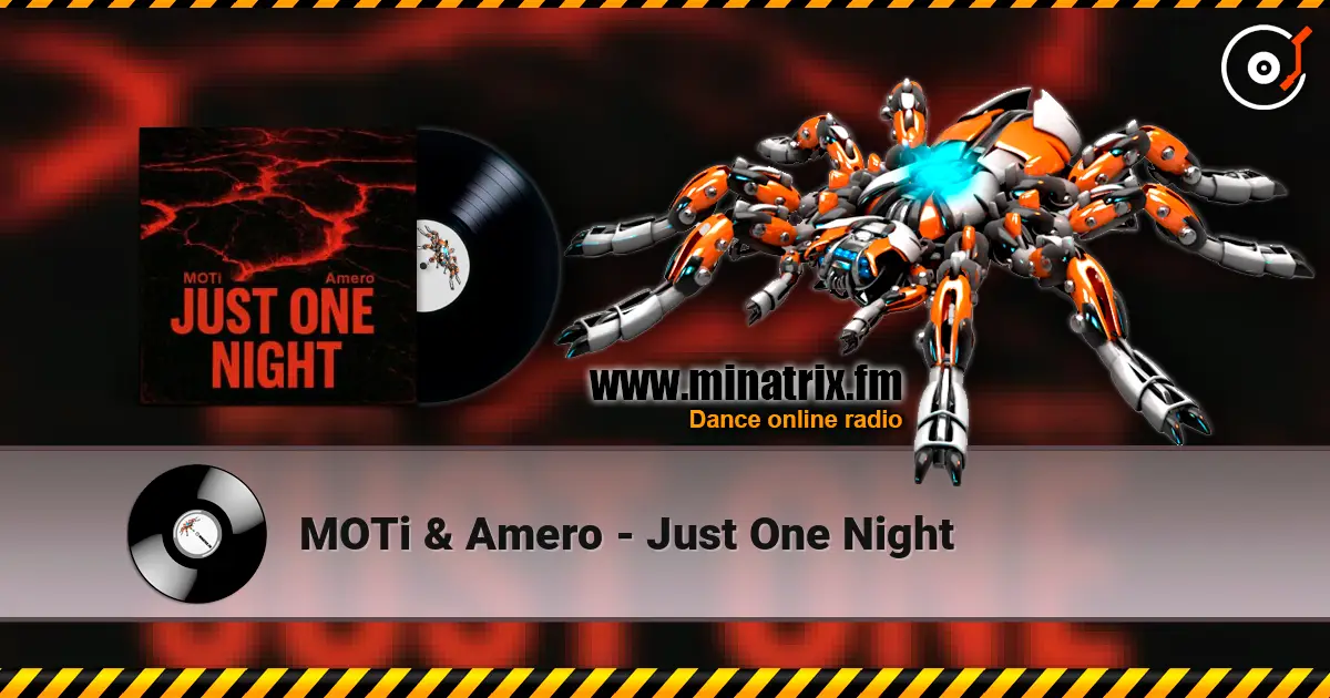 MOTi & Amero - Just One Night escuchar online en alta calidad | Minatrix.FM