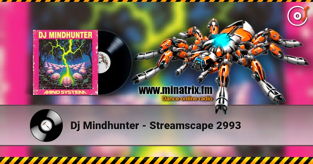 Dj Mindhunter - Streamscape 2993 escuchar online en alta calidad | Minatrix.FM