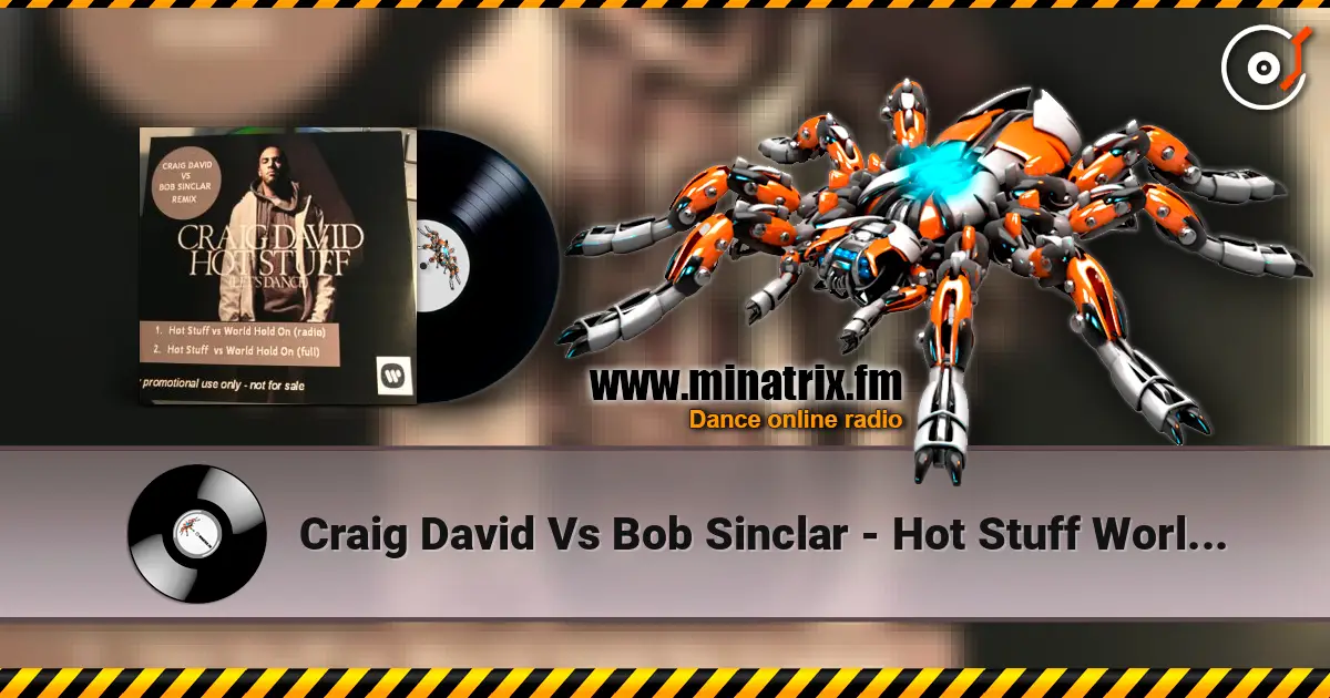 Craig David Vs Bob Sinclar - Hot Stuff World Hold On (Radio Edit) escuchar online en alta calidad | Minatrix.FM