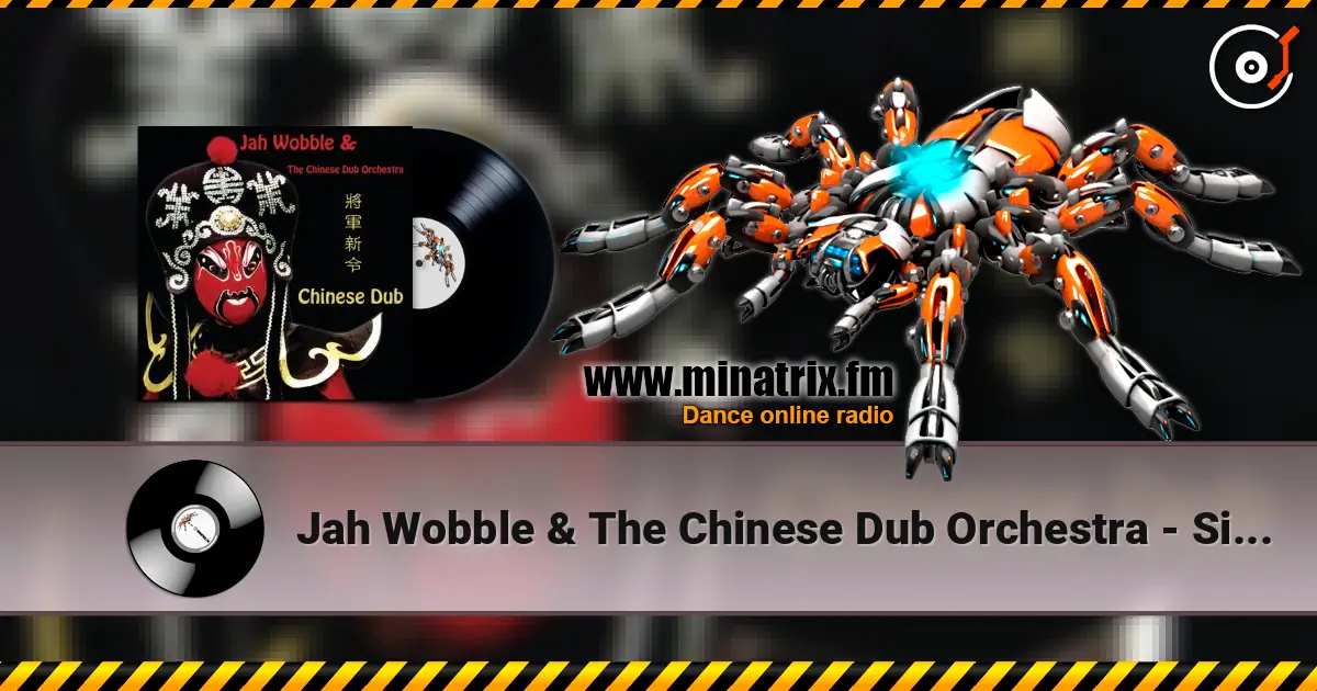 Jah Wobble & The Chinese Dub Orchestra - Silence escuchar online en alta calidad | Minatrix.FM