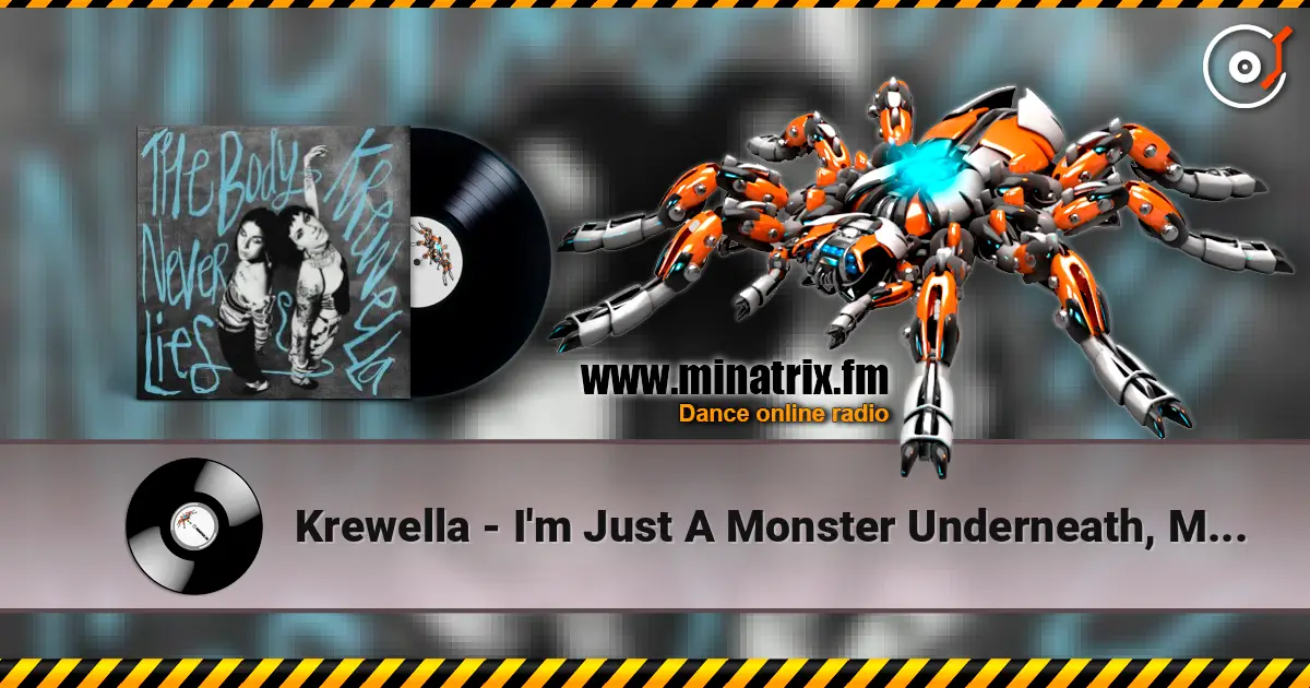 Krewella - I'm Just A Monster Underneath, My Darling escuchar online en alta calidad | Minatrix.FM