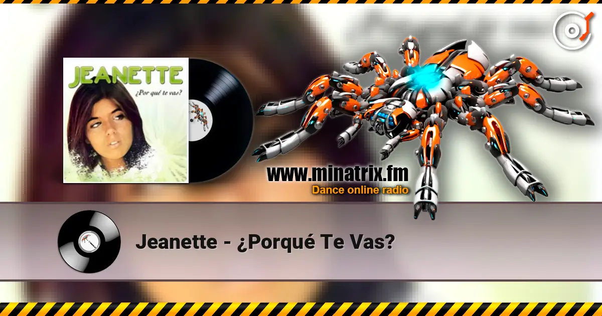Jeanette - ¿Porqué Te Vas? escuchar online en alta calidad | Minatrix.FM