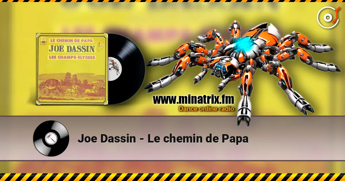 Joe Dassin - Le chemin de Papa escuchar online en alta calidad | Minatrix.FM