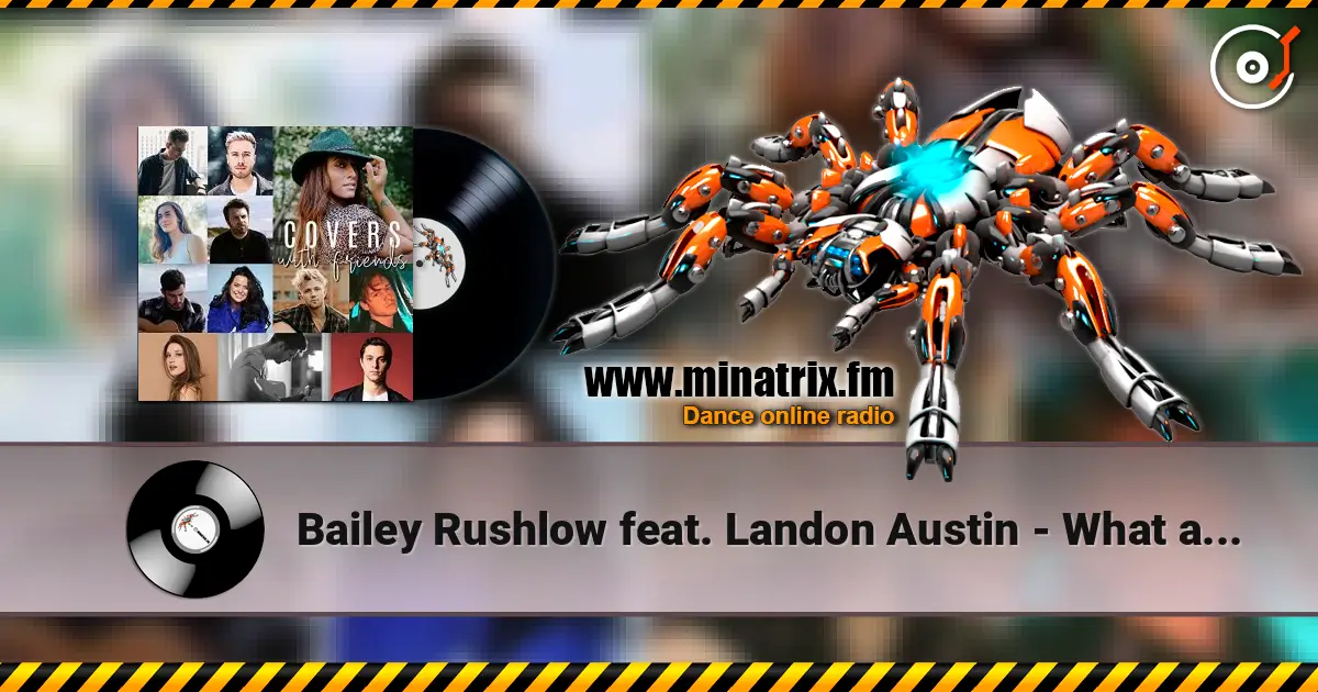 Bailey Rushlow feat. Landon Austin - What a Time escuchar online en alta calidad | Minatrix.FM