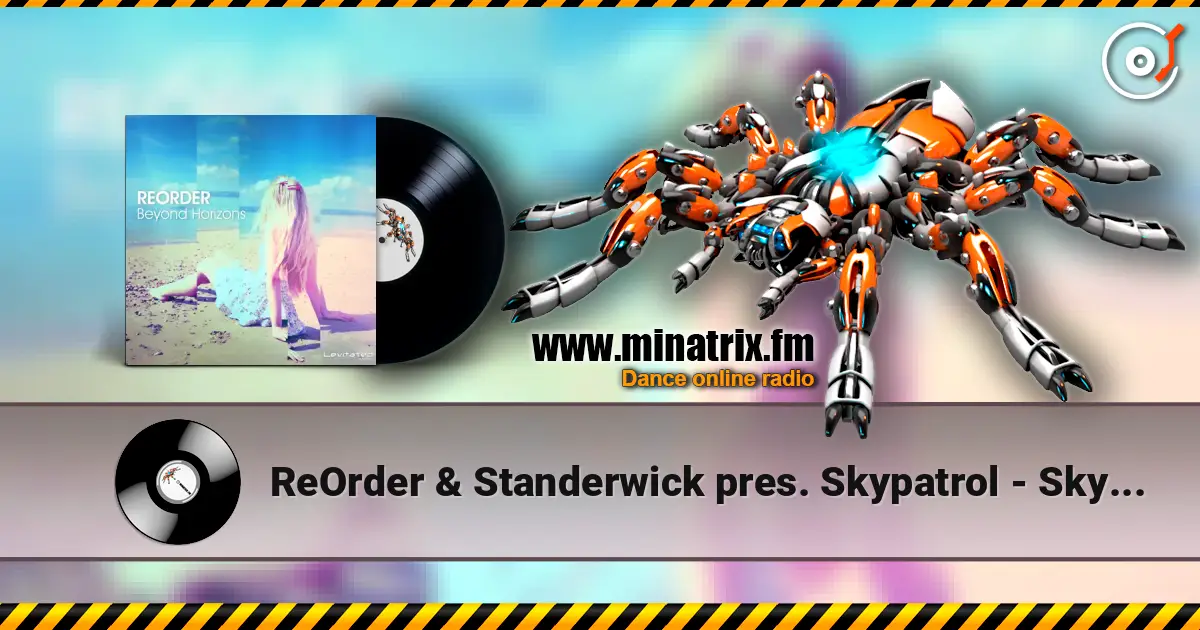 ReOrder & Standerwick pres. Skypatrol - Skyres (Original Mix) escuchar online en alta calidad | Minatrix.FM