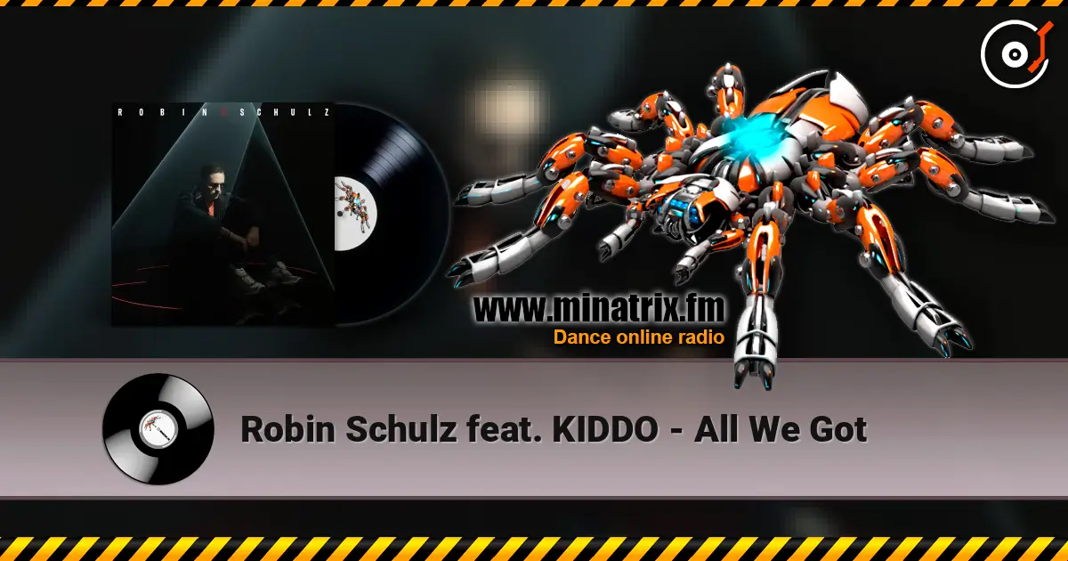 Robin Schulz feat. KIDDO - All We Got escuchar online en alta calidad | Minatrix.FM