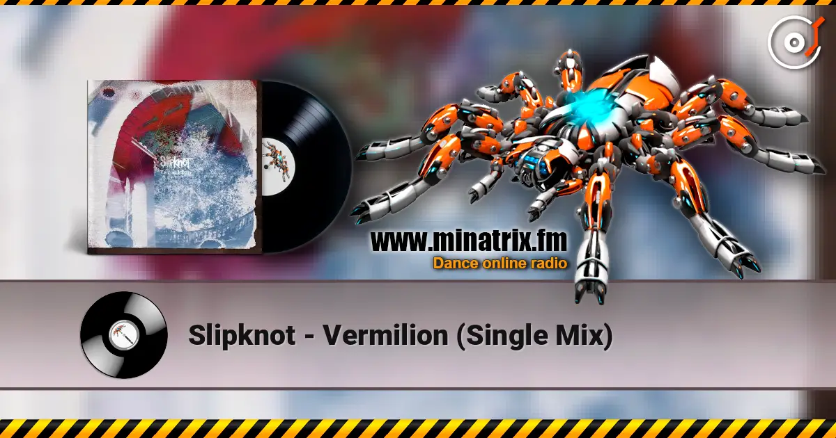 Slipknot - Vermilion (Single Mix) escuchar online en alta calidad | Minatrix.FM