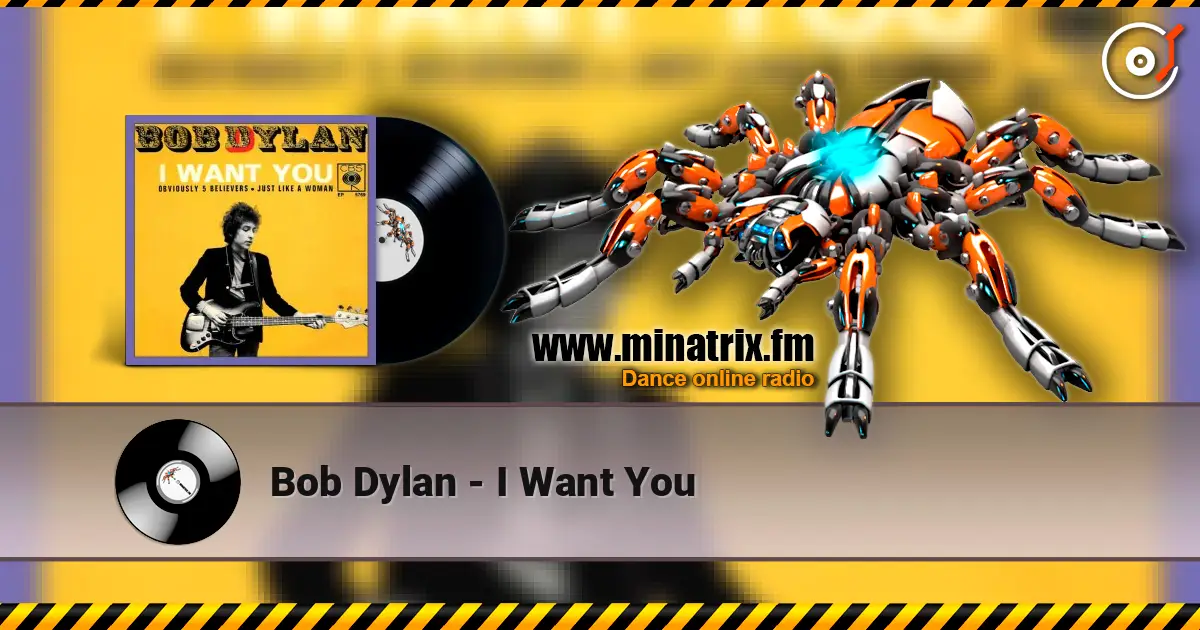 Bob Dylan - I Want You escuchar online en alta calidad | Minatrix.FM