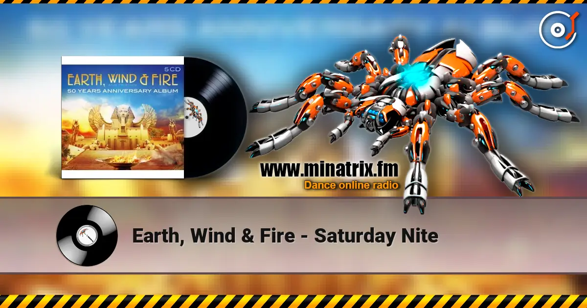 Earth, Wind & Fire - Saturday Nite escuchar online en alta calidad | Minatrix.FM