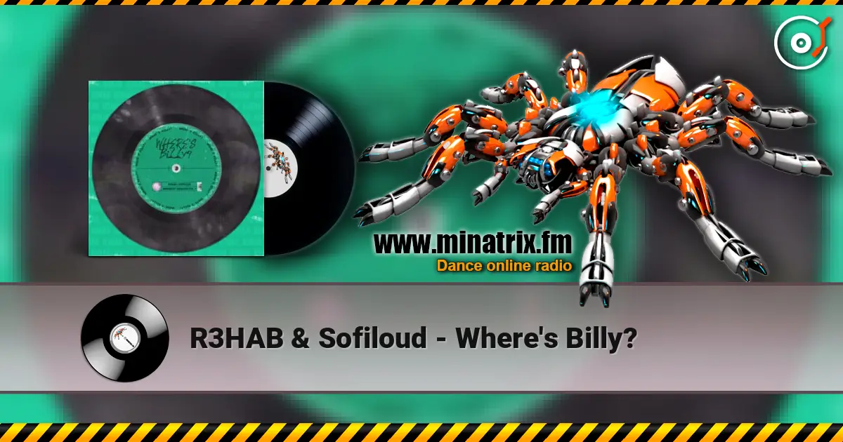 R3HAB & Sofiloud - Where's Billy? escuchar online en alta calidad | Minatrix.FM