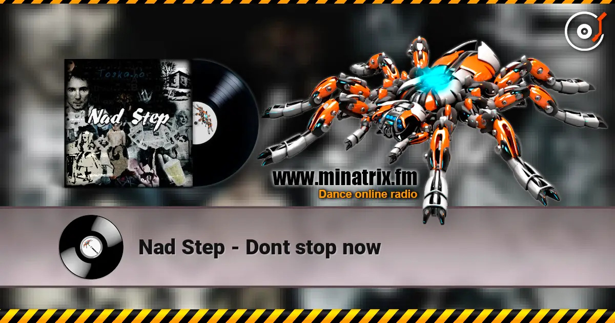 Nad Step - Dont stop now escuchar online en alta calidad | Minatrix.FM