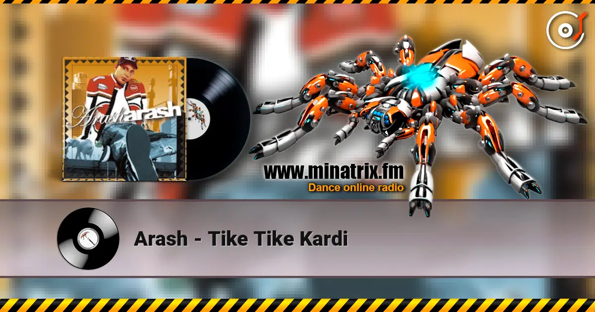 Arash - Tike Tike Kardi escuchar online en alta calidad | Minatrix.FM