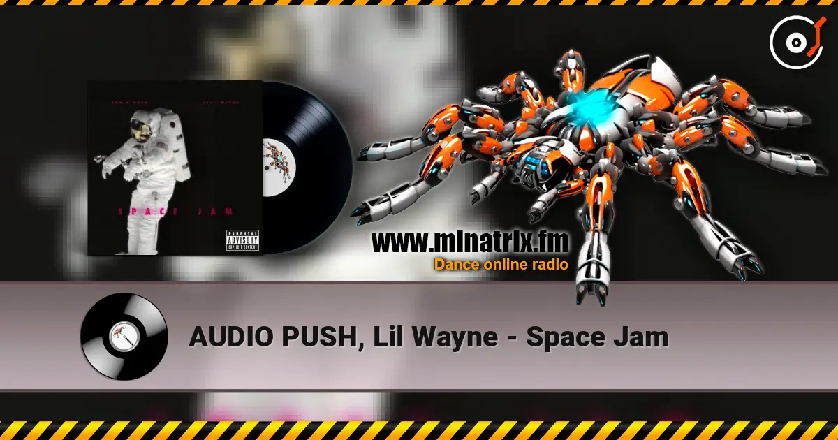 AUDIO PUSH, Lil Wayne - Space Jam escuchar online en alta calidad | Minatrix.FM