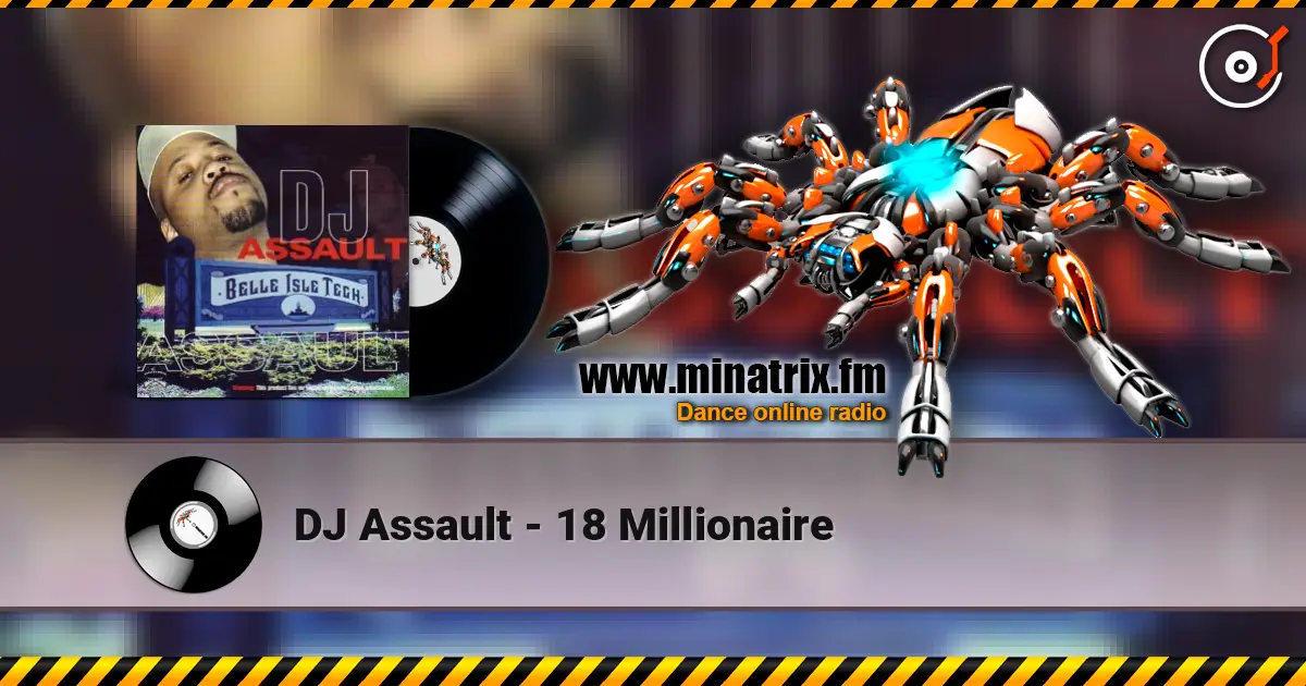 DJ Assault - 18 Millionaire escuchar online en alta calidad | Minatrix.FM