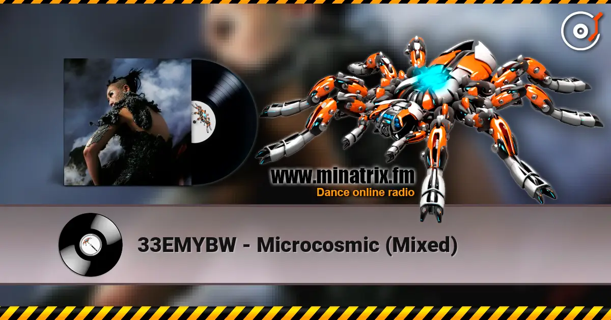 33EMYBW - Microcosmic (Mixed) escuchar online en alta calidad | Minatrix.FM