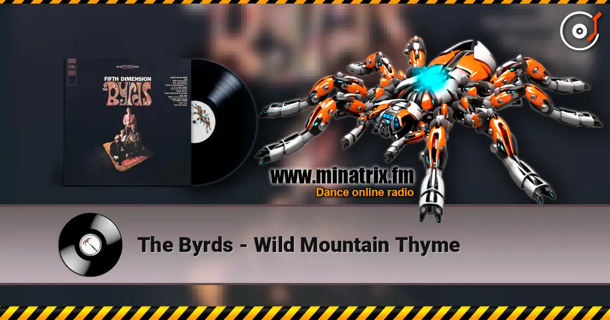 The Byrds - Wild Mountain Thyme escuchar online en alta calidad | Minatrix.FM