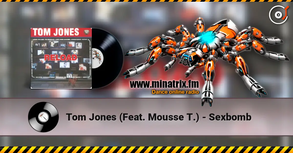 Tom Jones (Feat. Mousse T.) - Sexbomb escuchar online en alta calidad | Minatrix.FM