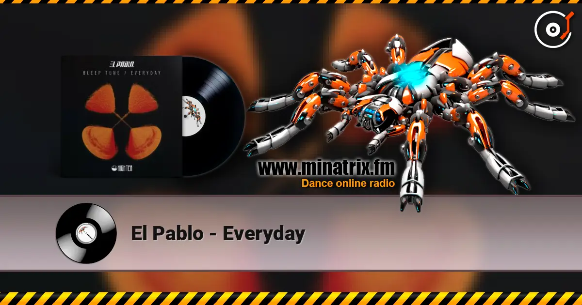 El Pablo - Everyday escuchar online en alta calidad | Minatrix.FM